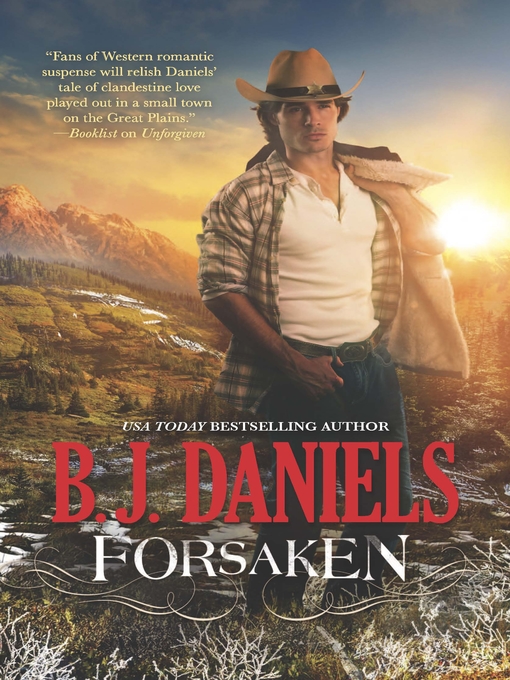 Title details for Forsaken by B.J. Daniels - Wait list